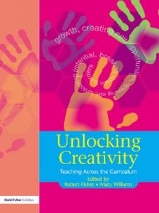 Download Unlocking Creativity: A Teacher’s Guide to Creativity Across the Curriculum (Unlocking Series) pdf, epub, ebook