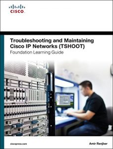 Download Troubleshooting and Maintaining Cisco IP Networks (TSHOOT) Foundation Learning Guide: (CCNP TSHOOT 300-135) (Foundation Learning Guides) pdf, epub, ebook