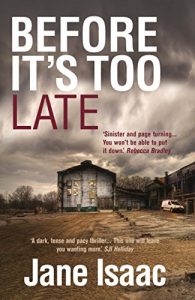 Download Before It’s Too Late: Shocking. Page-Turning. Crime Thriller with DI Will Jackman (The DI Will Jackman series) pdf, epub, ebook
