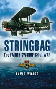 Download Stringbag: The Fairey Swordfish at War pdf, epub, ebook