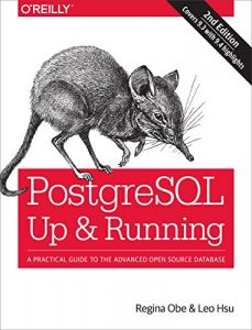 Download PostgreSQL: Up and Running: A Practical Introduction to the Advanced Open Source Database pdf, epub, ebook