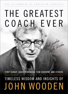 Download The Greatest Coach Ever (The Heart of a Coach Series): Timeless Wisdom and Insights of John Wooden pdf, epub, ebook