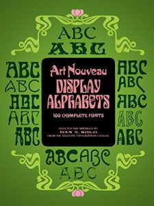 Download Art Nouveau Display Alphabets: 100 Complete Fonts pdf, epub, ebook