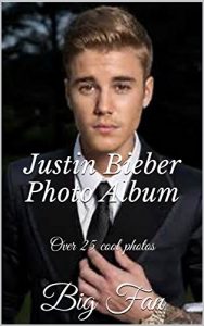 Download Justin Bieber Photo Album: Over 25 cool photos pdf, epub, ebook