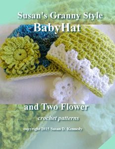 Download Susan’s Granny Style Baby Hat to Crochet: Susan’s Easy Crochet Baby Patterns pdf, epub, ebook