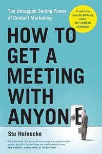 Download How to Get a Meeting with Anyone: The Untapped Selling Power of Contact Marketing pdf, epub, ebook