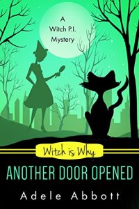 Download Witch Is Why Another Door Opened (A Witch P.I. Mystery Book 15) pdf, epub, ebook