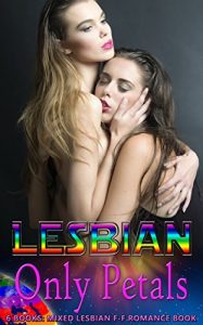 Download ROMANCE: Lesbian Only Petals (Doctor Nurse New Adult Inspirational Kissing Fish Lesbian Romance) (Forbidden Urban Contemporary Paranormal Sci-fi First Time LGBT Short Stories Book 0) pdf, epub, ebook