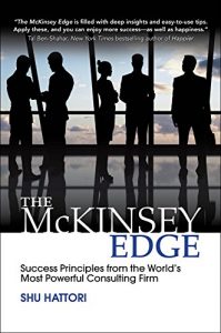 Download The McKinsey Edge: Success Principles from the World’s Most Powerful Consulting Firm pdf, epub, ebook