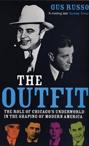 Download The Outfit: The Role Of Chicago’s Underworld In The Shaping Of Modern America pdf, epub, ebook