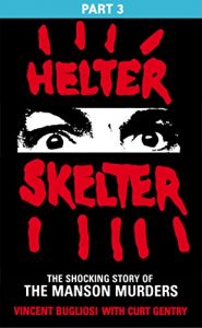 Download Helter Skelter: Part Three of the Shocking Manson Murders pdf, epub, ebook