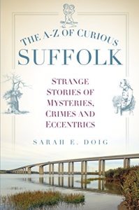 Download The A-Z of Curious Suffolk pdf, epub, ebook