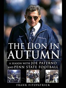 Download The Lion in Autumn: A Season with Joe Paterno and Penn State Football pdf, epub, ebook
