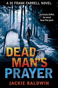Download Dead Man’s Prayer: A gripping detective thriller with a killer twist (DI Frank Farrell, Book 1) pdf, epub, ebook