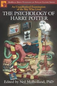 Download The Psychology of Harry Potter: An Unauthorized Examination Of The Boy Who Lived (Psychology of Popular Culture) pdf, epub, ebook