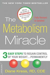 Download The Metabolism Miracle, Revised Edition: 3 Easy Steps to Regain Control of Your Weight . . . Permanently pdf, epub, ebook