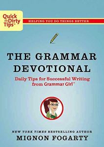 Download The Grammar Devotional: Daily Tips for Successful Writing from Grammar Girl (TM) (Quick & Dirty Tips) pdf, epub, ebook