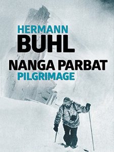 Download Nanga Parbat Pilgrimage: The great mountaineering classic pdf, epub, ebook