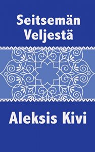 Download Seitsemän Veljestä (Finnish Edition): Seven Brothers pdf, epub, ebook