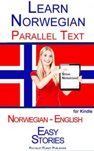 Download Learn Norwegian with Parallel Text – Easy Stories (Norwegian – English) pdf, epub, ebook