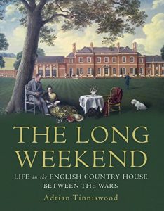 Download The Long Weekend: Life in the English Country House Between the Wars pdf, epub, ebook