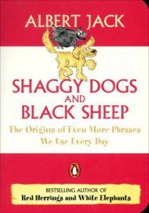 Download Shaggy Dogs and Black Sheep: The Origins of Even More Phrases We Use Every Day pdf, epub, ebook