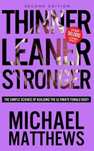 Download Thinner Leaner Stronger: The Simple Science of Building the Ultimate Female Body (The Build Muscle, Get Lean, and Stay Healthy Series) pdf, epub, ebook