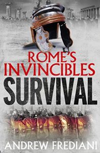 Download Survival: An epic historical adventure novel (Romes’s Invincibles) pdf, epub, ebook