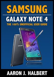 Download Samsung Galaxy Note 4: The 100% Unofficial User Guide pdf, epub, ebook