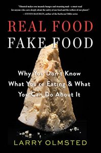 Download Real Food/Fake Food: Why You Don’t Know What You’re Eating and What You Can Do about It pdf, epub, ebook