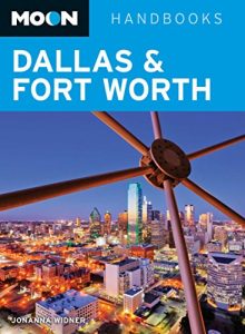 Download Moon Dallas & Fort Worth (Moon Handbooks) pdf, epub, ebook