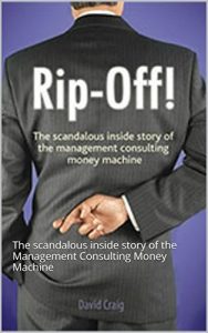 Download Rip-Off!: The scandalous inside story of the Management Consulting Money Machine pdf, epub, ebook