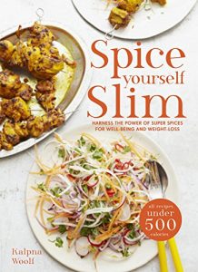 Download Spice Yourself Slim: Harness the power of spices for health, wellbeing and weight-loss pdf, epub, ebook