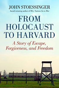 Download From Holocaust to Harvard: A Story of Escape, Forgiveness, and Freedom pdf, epub, ebook