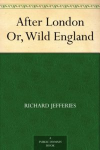 Download After London Or, Wild England pdf, epub, ebook