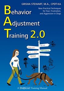 Download Behavior Adjustment Training 2.0: New Practical Techniques For Fear, Frustration, and Aggression pdf, epub, ebook