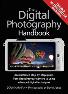Download The Digital Photography Handbook: An Illustrated Step-by-step Guide pdf, epub, ebook