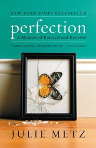 Download Perfection: A Memoir of Betrayal and Renewal pdf, epub, ebook