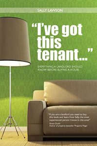 Download I’ve Got This Tenant …: Everything a Landlord Should Know Before Buying a House pdf, epub, ebook