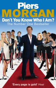 Download Don’t You Know Who I Am?: Insider Diaries of Fame, Power and Naked Ambition pdf, epub, ebook