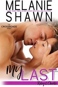 Download My Last – Riley & Chelle (Crossroads, Book 2) pdf, epub, ebook