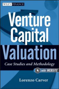 Download Venture Capital Valuation, + Website: Case Studies and Methodology (Wiley Finance) pdf, epub, ebook