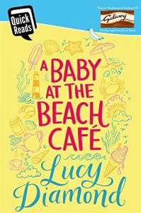 Download A Baby at the Beach Cafe (Quick Reads 2016) pdf, epub, ebook