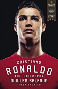 Download Cristiano Ronaldo: The Biography pdf, epub, ebook