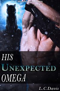 Download His Unexpected Omega (The Mountain Shifters Book 3) pdf, epub, ebook