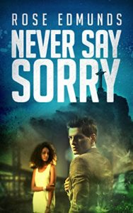 Download Never Say Sorry: A Fast Paced Medical and Financial Conspiracy Thriller pdf, epub, ebook