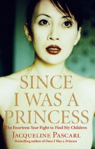 Download Since I Was a Princess: The Fourteen-Year Fight to Find My Children pdf, epub, ebook