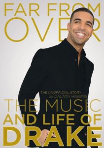 Download Far from Over: The Music and Life of Drake, The Unofficial Story pdf, epub, ebook