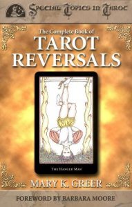 Download The Complete Book of Tarot Reversals (Special Topics in Tarot Series) pdf, epub, ebook