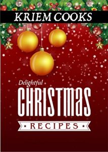 Download Delightful Christmas Recipes (Kriem Cooks Book 1) pdf, epub, ebook